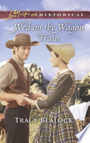 Wed On The Wagon Train  Mills   Boon Love Inspired Historical 