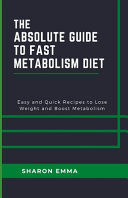The Absolute Guide To Fast Metabolism Diet