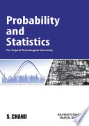 Probability and Statistics: For Gujarat Technological University