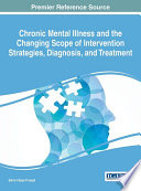Chronic Mental Illness and the Changing Scope of Intervention Strategies  Diagnosis  and Treatment