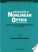 Encounters In Nonlinear Optics   Selected Papers Of Nicolaas Bloembergen  With Commentary  Book