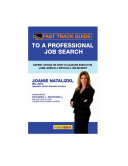 Fast Track Guide to a Professional Job Search