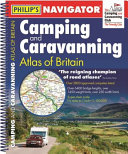 Philip's Navigator Camping and Caravanning Atlas of Britain: Spiral 3rd Edition