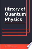 History of Quantum Physics PDF Book By Introbooks