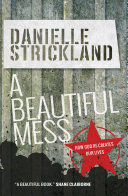 A Beautiful Mess Book Danielle Strickland