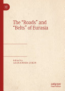 The “Roads” and “Belts” of Eurasia