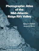 Photographic Atlas of the Mid-Atlantic Ridge Rift Valley