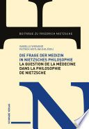 Die Frage der Medizin in Nietzsches Philosophie   La Question de la m  decine dans la philosophie de Nietzsche