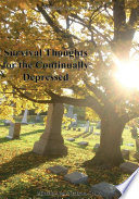 Survival Thoughts for the Continually Depressed