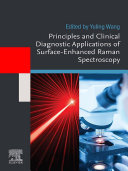 Principles and Clinical Diagnostic Applications of Surface Enhanced Raman Spectroscopy