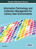 Information Technology and Collection Management for Library User Environments [Pdf/ePub] eBook