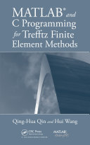 MATLAB and C Programming for Trefftz Finite Element Methods