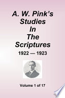A W  Pink s Studies in the Scriptures   1922 23  Volume 1 of 17 Book
