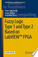 Fuzzy Logic Type 1 and Type 2 Based on LabVIEWTM FPGA