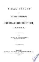 Final Report of Revised Settlement, Hoshiarpur District, 1879-84