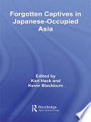 Forgotten Captives in Japanese Occupied Asia
