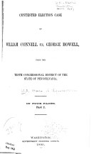 Contested Election Case of William Connell Vs. George Howell, from the Tenth Congressional District of the State of Pennsylvania