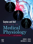 Guyton and Hall Textbook of Medical Physiology E-Book