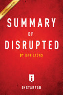Disrupted: by Dan Lyons | Summary & Analysis