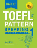 KALLIS' IBT TOEFL Pattern Speaking 1