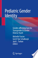 Pediatric Gender Identity Gender-affirming Care for Transgender & Gender Diverse Youth /