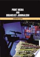 Print Media And Broadcast Journalism