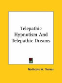 Telepathic Hypnotism and Telepathic Dreams Book