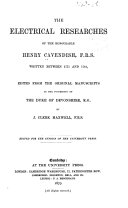 The Electrical Researches .. Henry Cavendish
