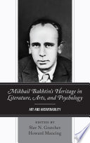 Mikhail Bakhtin   s Heritage in Literature  Arts  and Psychology