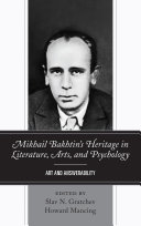 Mikhail Bakhtin   s Heritage in Literature  Arts  and Psychology