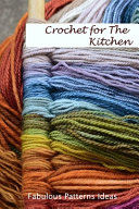Crochet for The Kitchen