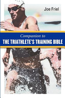 Companion to the Triathlete s Training Bible
