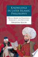 Knowledge in Later Islamic Philosophy Book