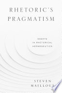Rhetoric   s Pragmatism Book PDF