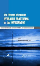 The Effects of Induced Hydraulic Fracturing on the Environment