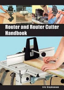 Router and Router Cutter Handbook