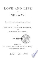 Love and life in Norway, tr. by the hon. A. Bethell, and A. Plesner