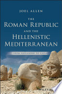 the-roman-republic-and-the-hellenistic-mediterranean