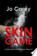 Skin Game: Outbreak Investigations, #2 PDF Book By 