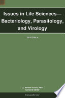 Issues in Life Sciences   Bacteriology  Parasitology  and Virology  2013 Edition