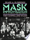 Mask Improvisation for Actor Training & Performance