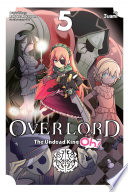 Overlord  The Undead King Oh   Vol  5 Book