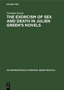The exorcism of sex and death in Julien Green's novels