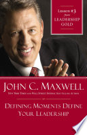 Defining Moments Define Your Leadership Book