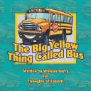The Big Yellow Thing Called Bus Pdf/ePub eBook
