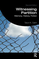 Witnessing partition : memory, history, fiction /