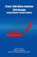 Cross-Talk Noise Immune VLSI Design Using Regular Layout Fabrics [Pdf/ePub] eBook