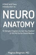 A Brief and Easy Introduction to Neuroanatomy