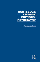 Routledge Library Editions: Psychiatry