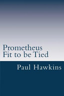 Prometheus Fit to Be Tied